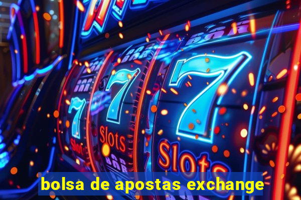 bolsa de apostas exchange